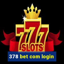 378 bet com login